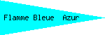 Flamme Bleue  Azur