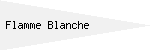 Flamme Blanche