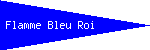 Flamme Bleu Roi